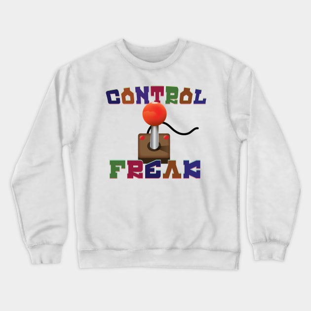 Control Freak Crewneck Sweatshirt by nickemporium1